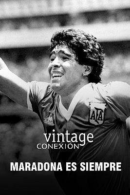 Conexión vintage - Maradona es siempre (II)
