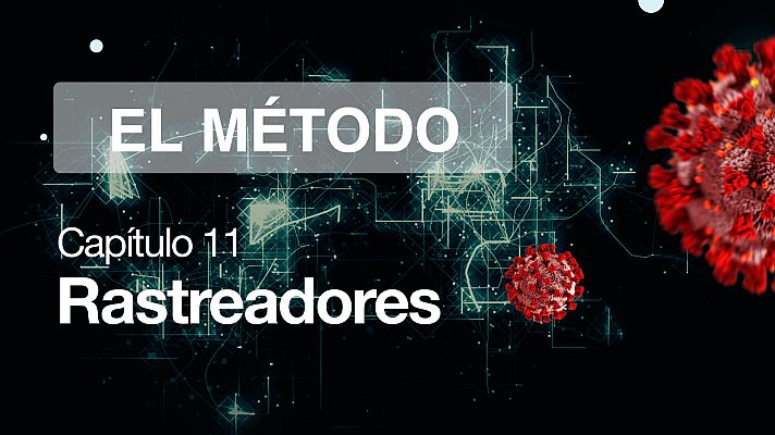 El Método - Rastreadores COVID-19: ¿Cómo realizar un rastreo efectivo para evitar una 3ª ola?