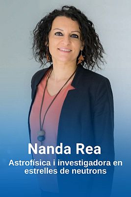 Nanda Rea,  astrofísica i investigadora en estrelles de neutrons