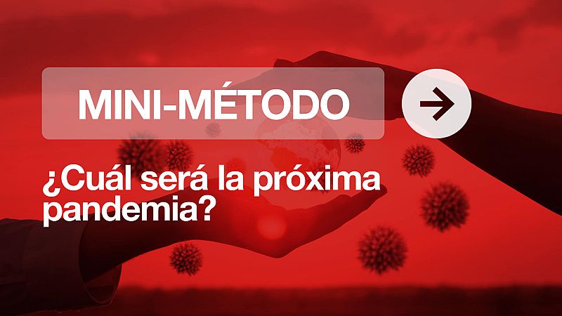 COVID-19: Cul ser la prxima pandemia? Estamos preparados? - El Mtodo | Ver
