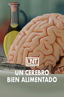 La noche temática - Un cerebro bien alimentado