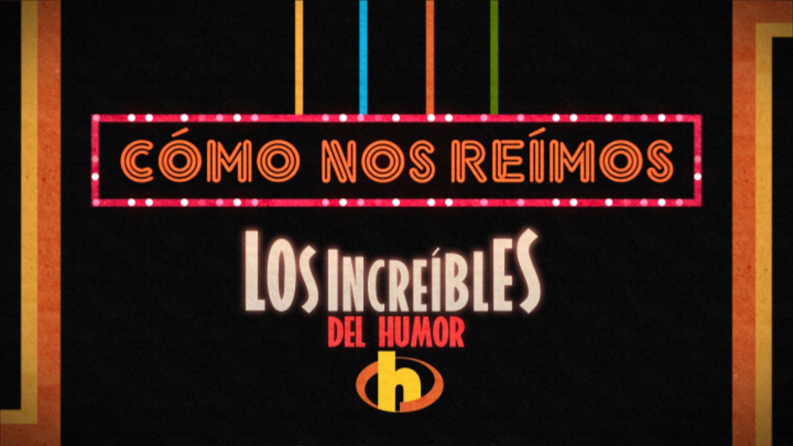 ¡Cómo nos reímos! - Los increíbles del humor - ver ahora