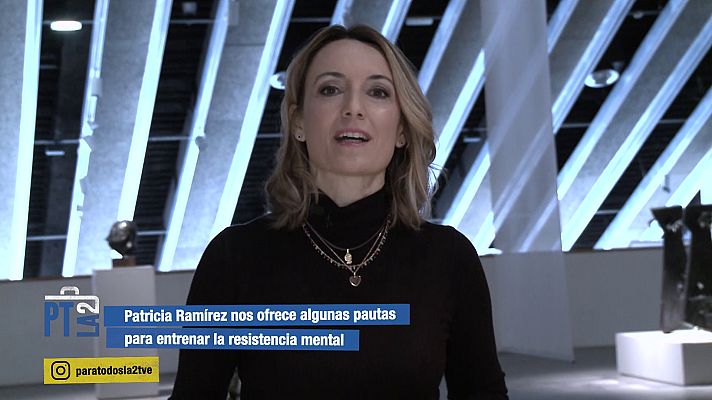 Para todos La 2 - Entrenar la resistencia mental con Patricia Ramírez