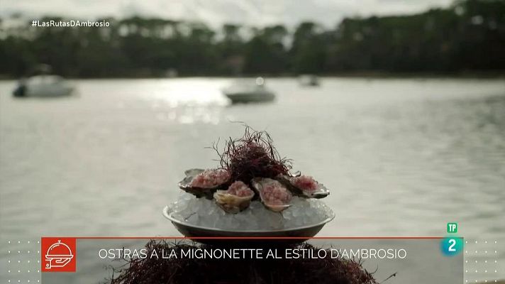 Las Rutas de... - Ostras a la mignonette al estilo D'Ambrosio