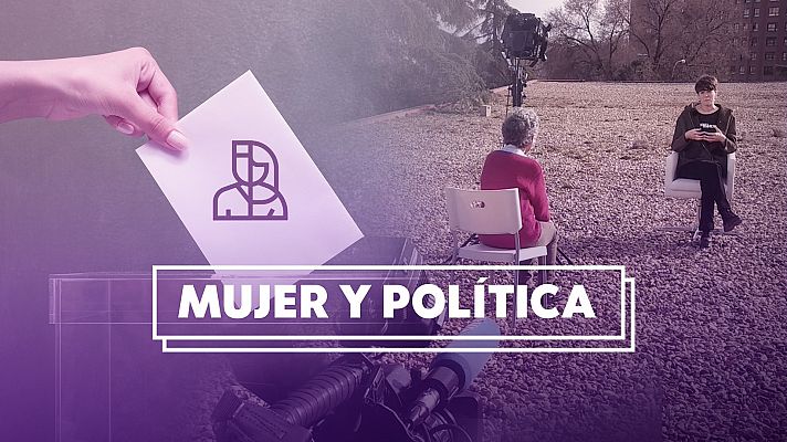 Objetivo igualdad - Programa 6: Mujer y política