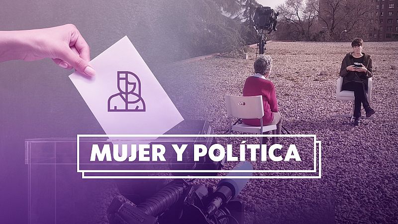 Objetivo Igualdad - Programa 6: Mujer y política
