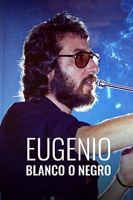 Documaster - Eugenio: Blanco o negro