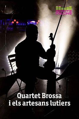 Efecte Collins - Quartet Brossa i els artesans lutiers