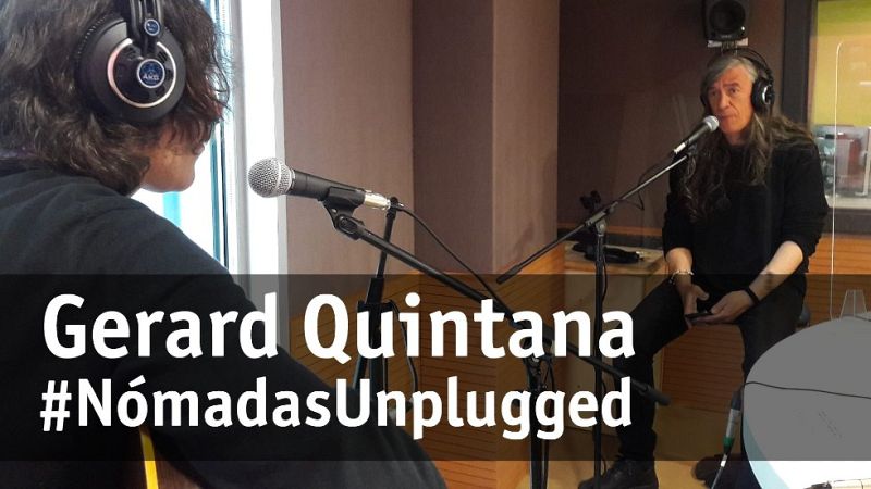 Gerard Quintana | #NómadasUnplugged