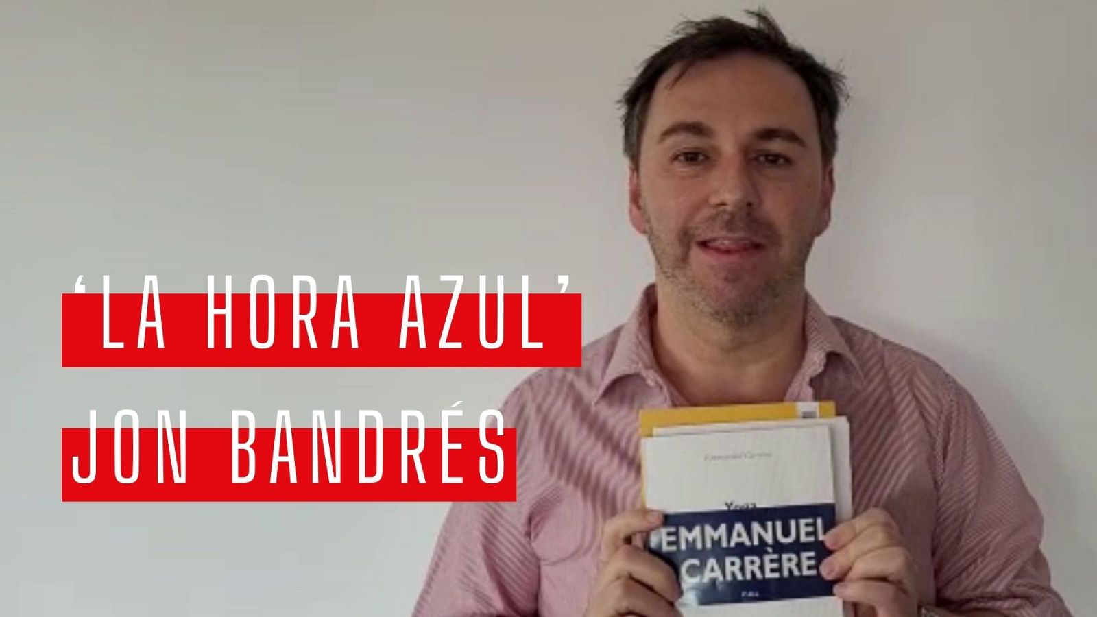 La hora azul - Día del libro: las recomendaciones de Jon Bandrés - Ver ahora