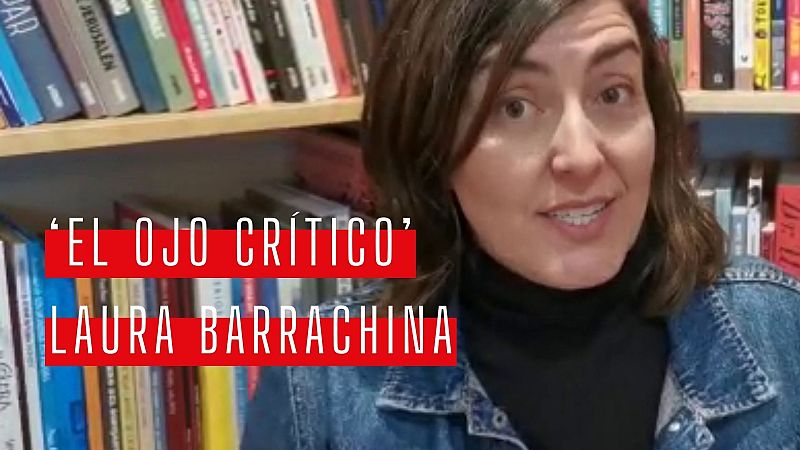 El ojo crítico - Día del Libro: las recomendaciones de Laura Barrachina