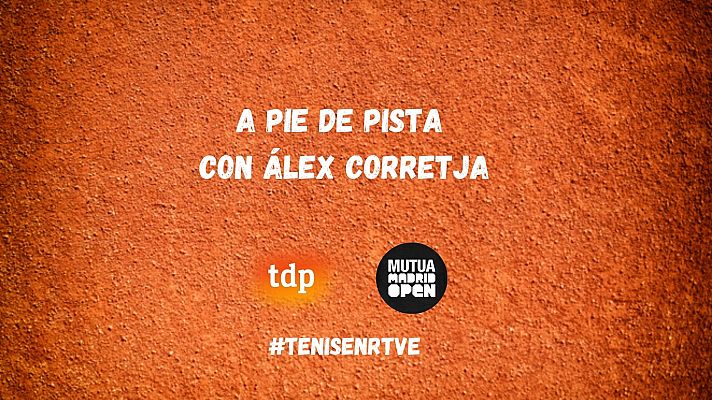 Tenis - Seguimos a Álex Corretja a pie de pista por el Mutua Madrid Open
