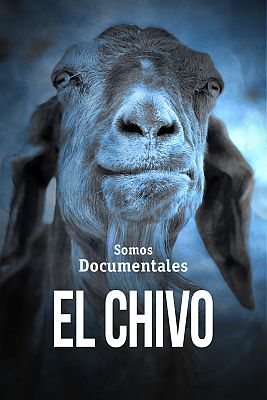 Somos Documentales - El chivo