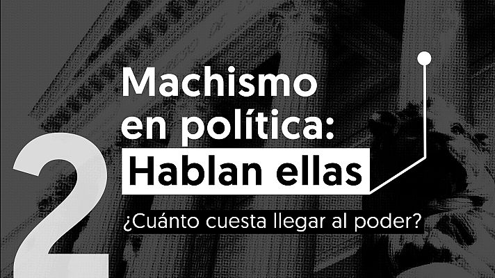  - Machismo en política: ¿cuánto cuesta llegar al poder?