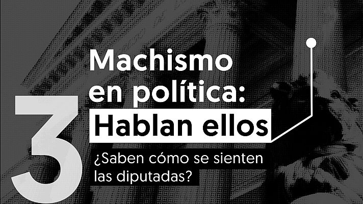 Modo Digital - Machismo en política: ¿Saben los diputados cómo se sienten sus compañeras en el Congreso?