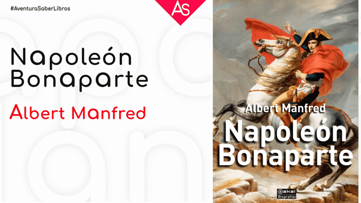 La aventura del Saber - Napoleón Bonaparte