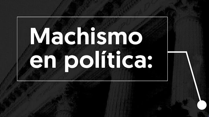 Telediario 1 - ¿Hay machismo en la política española?: hablan ellas y ellos
