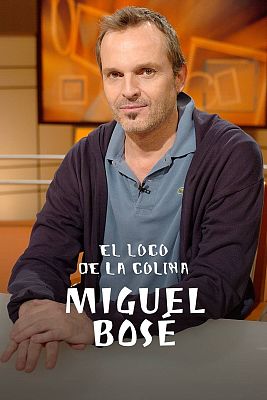 El loco de la colina - Miguel Bosé