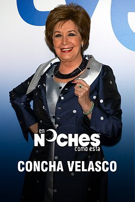 En noches como esta - Entrevista a Concha Velasco