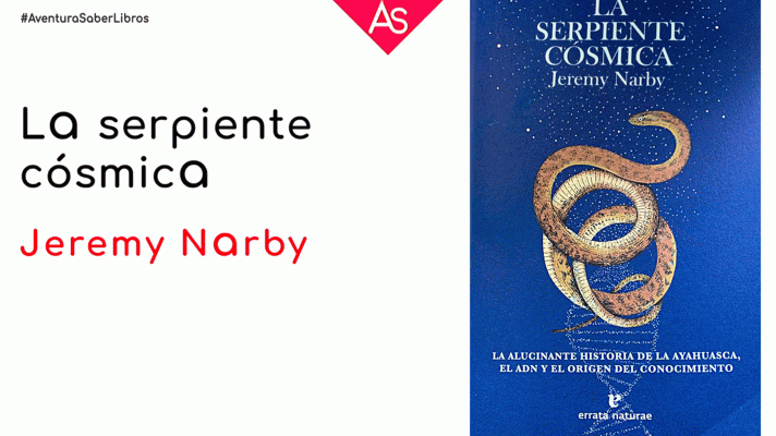 La aventura del Saber - La serpiente cósmica