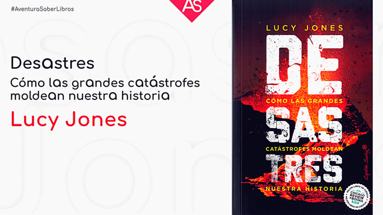 La aventura del saber Desastres como catastrofes moldean nuestra historia Lucy Jones Sismología #AventuraSaberLibros