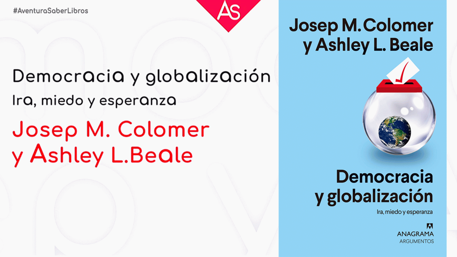 La aventura del saber Democracia y Globalizacion, ira, miedo y esperanza ensayo Anagrama #AventuraSaberLibros