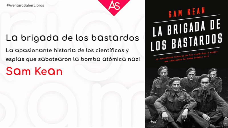 brigada bastardos Sam Kean #AventuraSaberLibros