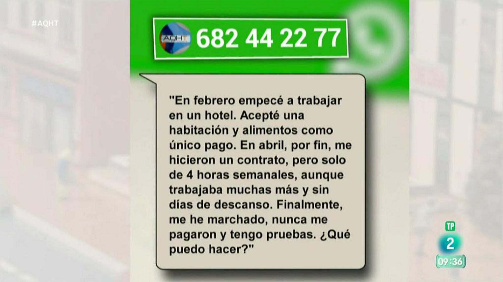Sin contrato, sin días libres y sin cobrar - Aquí hay trabajo | Ver