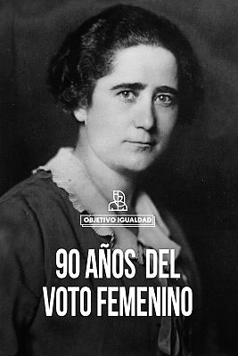 Objetivo igualdad - Programa 25: 90 años del voto femenino