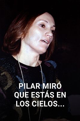Cine en el Archivo de RTVE - Pilar Miró, que estás en los cielos