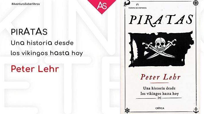 La aventura del Saber - Piratas, una historia desde los vikingos hasta hoy