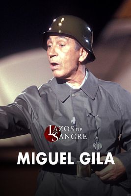 Lazos de sangre - Previo - Miguel Gila