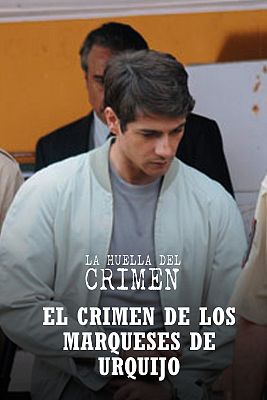 La huella del crimen - El crimen de los marqueses de Urquijo