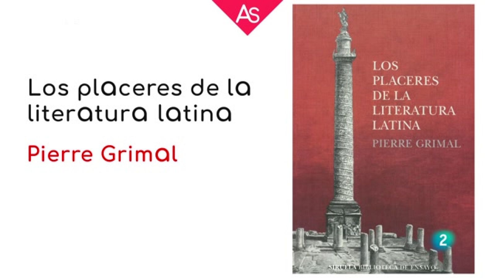 La aventura del saber - Los placeres de la literatura latina | Ver