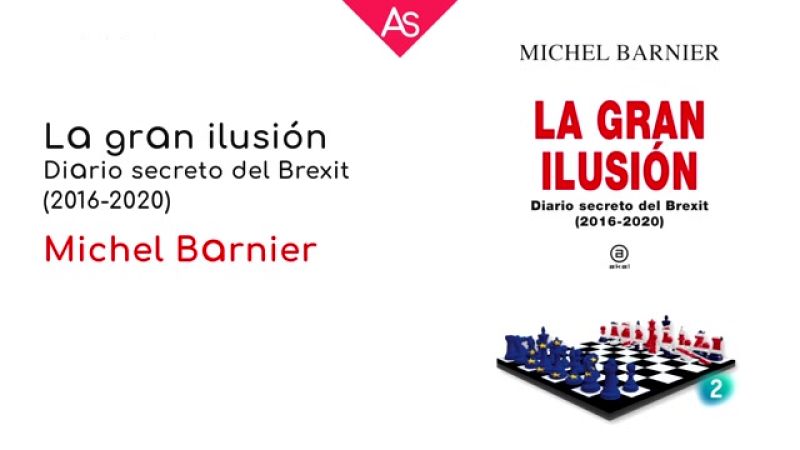 La aventura del saber - 'La gran ilusión, Diario secreto del Brexit (2016-2020)' de Michel Barnier - Ver ahora