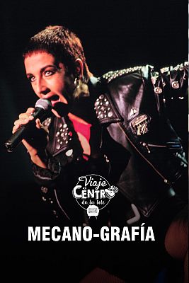Viaje al centro de la tele - Mecano-grafía, grandes éxitos