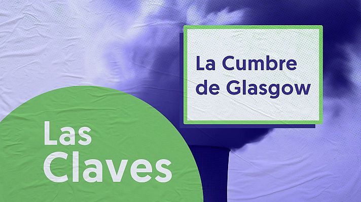 Modo Digital - #LasClaves: La Cumbre del Clima de Glasgow