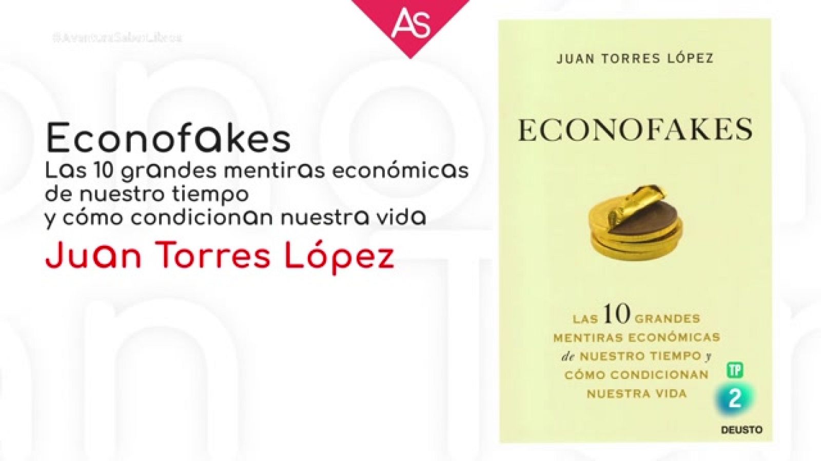 La aventura del saber - 'Econofakes' (2021), de Juan Torres - Ver ahora
