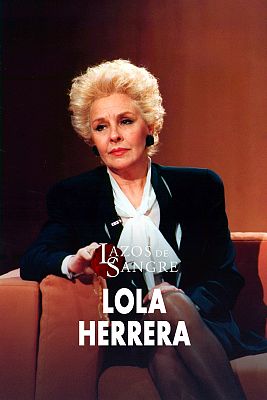 Lazos de sangre - Lola Herrera