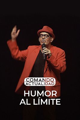Comando Actualidad - Humor al límite