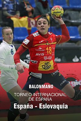 Balonmano - Torneo Internacional de España femenino: España - Eslovaquia