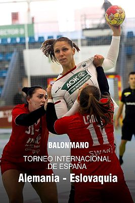Balonmano - T. Internacional de España femenino: Alemania - Eslovaquia