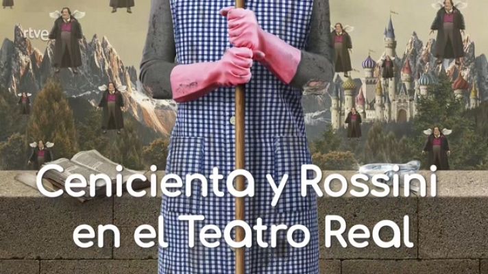 La aventura del Saber - Cenicienta y Rossini en el Teatro Real