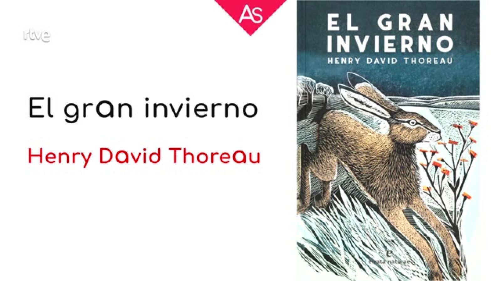 La aventura del saber - 'El gran invierno' (2021), de Henry David Thoreau - Ver ahora