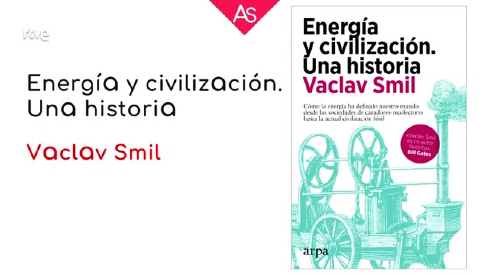 La aventura del saber - 'Energía y Civilización. Una historia' (2021), de Vaclav Smil - ver ahora