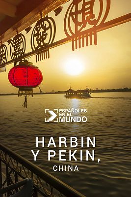 Españoles en el mundo - Harbin y Pekín, China