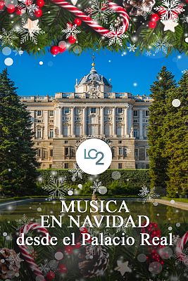 Especiales de Navidad - Música en Navidad desde el Palacio Real