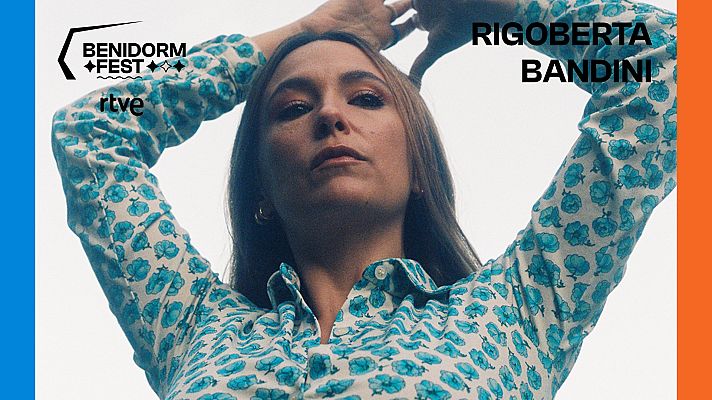 Benidorm Fest - Rigoberta Bandini: "Nuestros cuerpos son constantemente opinión pública"