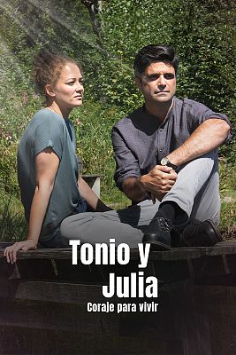 Cine internacional - Tonio y Julia. Coraje para vivir