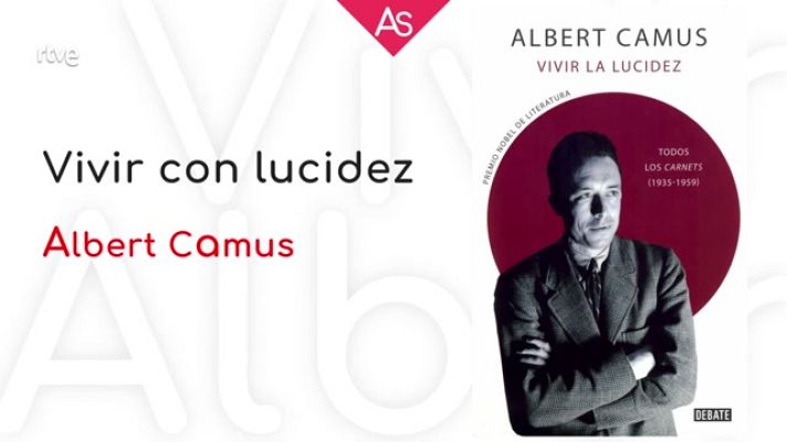 La aventura del Saber - Reseñamos 'Vivir la lucidez' (2021), de Albert Camus